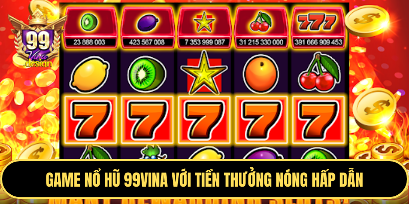 Đa dạng các trò chơi slot game với đồ họa bắt mắt